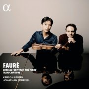 Kerson Leong & Jonathan Fournel - Fauré: Sonatas for Violin and Piano Transcriptions (2026) [Hi-Res]