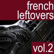 French Leftovers - French Leftovers Volume 2 (2025)