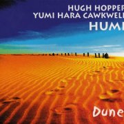 Hugh Hopper, Yumi Hara Cawkwell, Humi - Dune (2008)