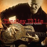 Tinsley Ellis - Naked Truth (2024) [Hi-Res]