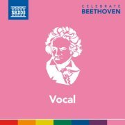 Reinhard Ulbricht, Joachim Bischof, Eva Ander, Rebekka Stöhr, Zsuzsa Zsizsmann, Cornelius Boensch, Michael Clark, Kevin Greenlaw - Celebrate Beethoven: Vocal (2020)