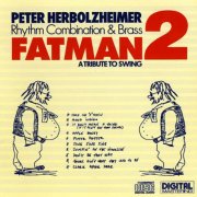 Peter Herbolzheimer Rhythm Combination & Brass - Fatman 2 (1982/1988) [CD-Rip]