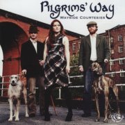 Pilgrims Way - Wayside Courtesies (2011)