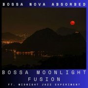 Bossa Nova Absorbed feat. Midnight Jazz Experiment - Bossa Moonlight Fusion (2023) Hi-Res