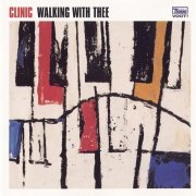 Clinic - Walking With Thee (2002)