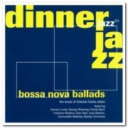 VA - Dinner Jazz - Bossa Nova Ballads (1998)