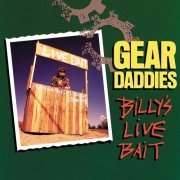 Gear Daddies - Billy's Live Bait (1990)