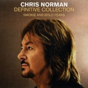 Chris Norman - Definitive Collection: Smokie And Solo Years (2018) CD-Rip