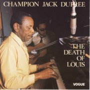 Champion Jack Dupree - The Death Of Louis (1986)