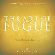 Andrew Rangell - Bach: The Art of Fugue (2012)