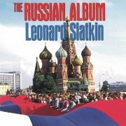 Leonard Slatkin - The Russian Album (2023)