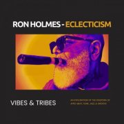 Ron Holmes - Eclecticism - Vibes & Tribes (2026)
