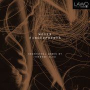 Oslo Philharmonic Orchestra, Bergen Philharmonic Orchestra & Stavanger Symphony Orchestra - Woven Fingerprints - Orchestral Works by Therese Ulvo (2026) Hi-Res
