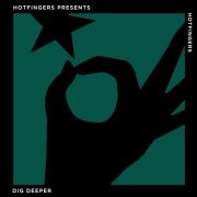 Various Artists - Hotfingers Presents: Dig Deeper (2018) FLAC