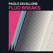 Paolo Zavallone - Fluo Breaks (2025) [Hi-Res]