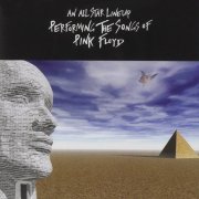 Various Artists - An All Star Lineup Performing the Songs of Pink Floyd (2005)
