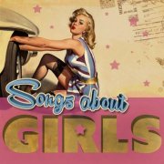 Various Artists - Songs About Girls (2014)
