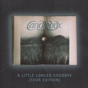 Candlebox - A Little Longer Goodbye (Tour Edition) (2024) [Hi-Res]