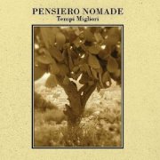 Pensiero Nomade - Tempi Migliori (2009)