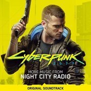 Various Artists - Cyberpunk 2077: More Music from Night City Radio (Original Soundtrack) (2021)