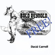 David Carroll - BOLD REYNOLD FREE! (2026)