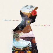 Vincent prémel - Fleurs de béton (2022)