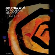 Justyna Woś - FORQUERAY: PIÈCES DE CLAVECIN (2026) [Hi-Res]