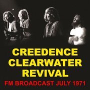 Creedence Clearwater Revival - FM Broadcast July 1971 (2020)