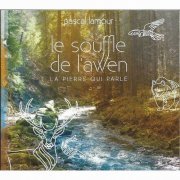 Pascal Lamour - Le souffle de l'Awen: La pierre qui parle (2018)