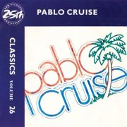 Pablo Cruise - Classics - Volume 26 - A&M Records 25th Anniversary (1988)