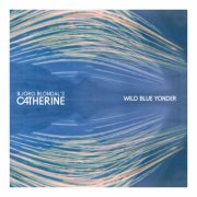 Björg Blöndal’s C4THERINE - Wild Blue Yonder (2025) [Hi-Res]