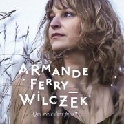 Armande Ferry-Wilczek - Qui naît dort plus (2021) [Hi-Res]