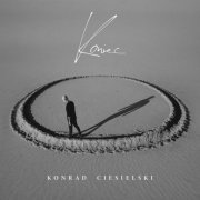 Konrad Ciesielski - Koniec (2025)
