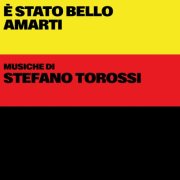 Stefano Torossi - E' stato bello amarti (Original Soundtrack) (2025) [Hi-Res]