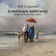 Rolf Zuckowski - Gemeinsam unterwegs - Lieder im Herbst des Lebens (2020)