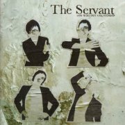 The Servant - How to Destroy a Relationship (2006)