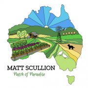 Matt Scullion - Patch Of Paradise (2025)
