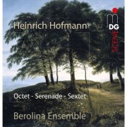 Berolina Ensemble - Hofmann: Sextet, Serenade, Octet (2013)