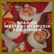 VA - Spaßige Weihnachtsmusik für Kinder (2017)