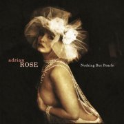 Adrian Rose - Nothing but Pearls (2019)