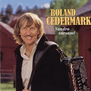 Roland Cedermark - Vandra varsamt (1999/2010)