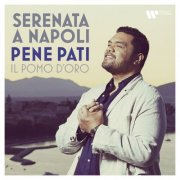 Pene Pati, Antonello Paliotti, Giulio d'Alessio & Il pomo d'oro - Serenata a Napoli (2025) [Hi-Res]