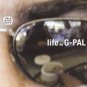 G-Pal - Life (2002)