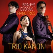 Trio Kanon - Brahms & Dvořák: Piano Trios (2019)