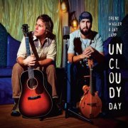 Trent Wagler, Jay Lapp - Uncloudy Day (2010)