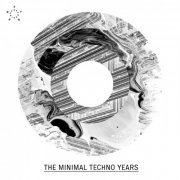 VA - The Minimal Techno Years (2021)