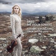 Eldbjørg Hemsing & Simon Trpčeski - Grieg: Violin Sonatas (2020) [Hi-Res]