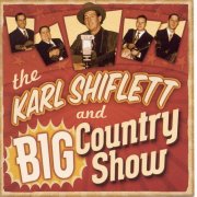 Karl Shiflett, The Big Country Show - The Karl Shiflett And Big Country Show (2005)