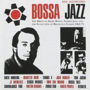 VA - Bossa Jazz: The Birth Of Hard Bossa Samba Jazz And The Evolution Of Brazilian Fusion 1962-73 - 2CD (2011)