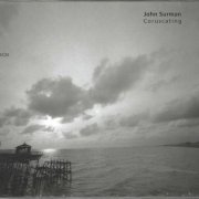 John Surman - Coruscating (2000)